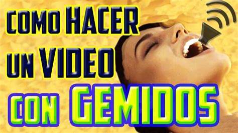 gemidos videos